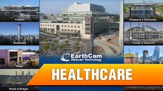 EarthCam Industry Video HealthCare [upl. by Alisia610]