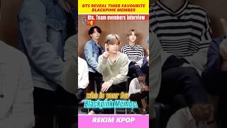 BTS REVEAL THIER FAVOURBLACKPINK MEMBER4G bts blackpink kpop btsarmy twicebtsunga btsbutter [upl. by Halfon]