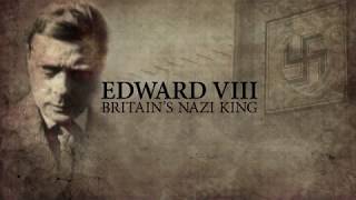 EDWARD VIII BRITAINS NAZI KING [upl. by Mara]