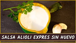 Receta de la salsa Alioli exprés sin huevo [upl. by Annaliese184]