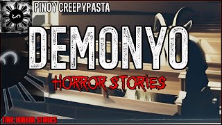 DEMONYO HORROR STORIES  True Horror Stories  Pinoy Creepypasta [upl. by Ainuj]