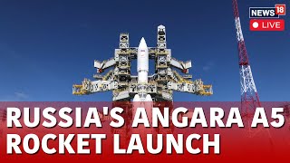 Angara A5 Spacecraft Launch Live  Russia’s Vostochny Cosmodrome Spacecraft Launch Today  N18L [upl. by Arno271]