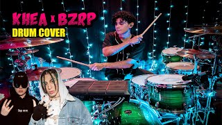 KHEA  BZRP Music Sessions 34  Drum Cover batería  William RC [upl. by Phelia]