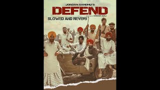 Defend  Jordan Sandhu Slowed and Reverb [upl. by Lhadnek139]