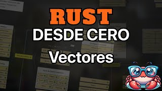 Curso de Rust 13  Vectores [upl. by Kra324]