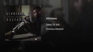 Talley Of 300  Glorious Official Audio [upl. by Neiluj607]