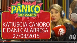 Dani Calabresa e Katiuscia Canoro  Pânico  270815 [upl. by Werdma]