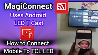 TCL LED Ko Mobile Se Kaise Connect KareHow to Connect Mobile To smart TV TCL Magic Connect App [upl. by Anialed]