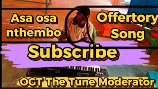 WE ASA OSA NTHEMBO KAMBA OFFERTORY SONG [upl. by Lowell]