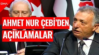 Beşiktaş eski başkanı Ahmet Nur Çebiden açıklamalar [upl. by Firman]