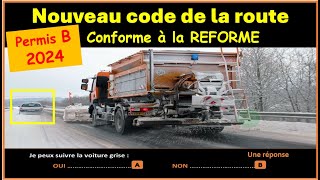 TEST Nouveau examen code de la route 2024 conforme à la nouvelle réforme GRATUIT n°73 [upl. by Jacobba]