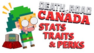 Death Road to Canada Stats Perks Traits TipsGuide [upl. by Renie]