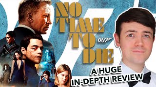 NO TIME TO DIE  A HUGE InDepth Review [upl. by Frederich]