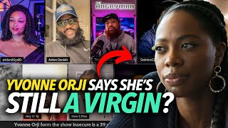 Yvonne Orji Is 39 Still a Virgin TheAngryman Says He Doesnt Believe It Anton Is Cool With It 😂 [upl. by Dirtsa]