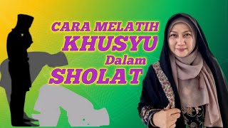 Cara Agar Sholat Khusyu dan pikiran tidak kemanamana Ceramah dr Aisah Dahlan  dr Aisyah Dahlan [upl. by Leimad]