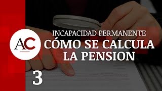 Cómo se calcula la pensión por Incapacidad Permanente [upl. by Hamlin]