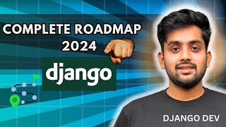 Master Django in 2024 Complete Developer Roadmap [upl. by Siusan]