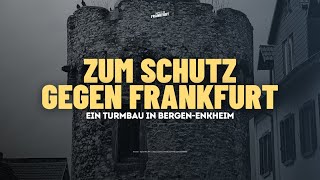 Zum Schutz gegen Frankfurt  Der Weiße Turm in BergenEnkheim [upl. by Erminia]