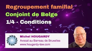 Regroupement familial  Conjoint de Belge  1 Conditions [upl. by Lledualc]