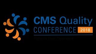 2018 CMS Quality Conference Day 1 Grand Plenary – February 12 [upl. by Gothar150]