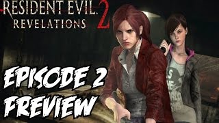 Resident Evil Revelations 2 Episode 2 Preview [upl. by Yung]