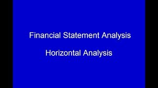 Horizontal Analysis Video 1 [upl. by Ahsitul]