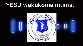 REFORMED CHURCH IN ZAMBIA RCZ HYMN  45 YESU wakukoma mtima official Audio [upl. by Ninos414]