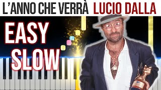 Lanno che verrà  Lucio Dalla  EASY SLOW Piano Tutorial 🎹  video 4K🤙 [upl. by Gilberta]