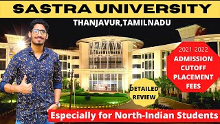 SASTRA UNIVERSITY  ADMISSION 2021  CUTOFF  FEES  HOSTEL  PLACEMENT  DETAILED REVIEW Sastra [upl. by Nilved]