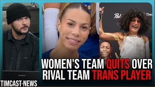 Womens Team QUIT REFUSE To Compete With Trans Male Player Women Are STADNING UP [upl. by Henigman128]