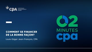 Comment se financer de la bonne façon  2 minutes CPA [upl. by Zechariah]