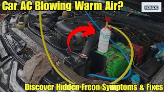 Is Your Car AC Blowing Warm Air Discover Hidden Low Freon Symptoms amp Fix Them Now [upl. by Bueschel]