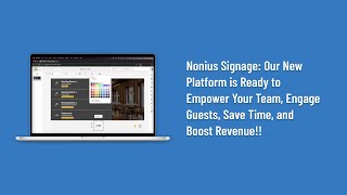 Nonius Signage New Platform is Ready to Empower Your Team Engage Guests and Boost Revenue [upl. by Eiramave]