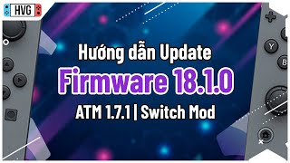 Hướng dẫn Update Firmware 1810 cho Switch hắc  Atmosphere 171 [upl. by Trakas46]