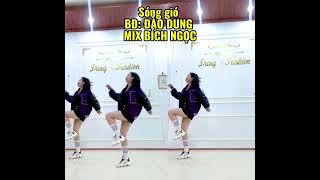 Shuffle dance SÓNG GIÓ BĐ ĐÀO DUNG Mix BÍCH NGỌC❤️ [upl. by Auqenat274]