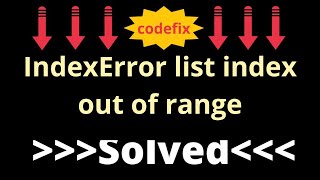 quotDebugging IndexError List Index Out of Range Errorquot [upl. by Oninrutas517]