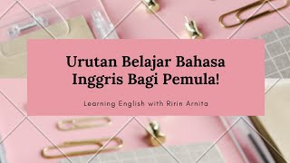 URUTAN BELAJAR BAHASA INGGRIS BAGI PEMULA [upl. by Rj]