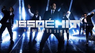 Harmonia do Samba  Isso é Hit Clipe Oficial [upl. by Youlton]