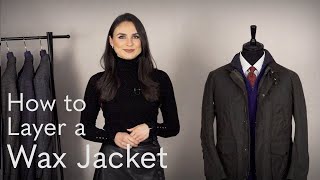 How to Layer a Wax Jacket [upl. by Nevuer]