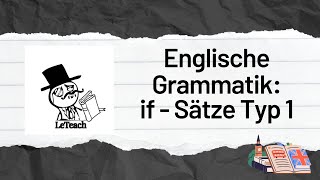 IfSätze vom Typ 1  Bedingungen und ihre Folgen [upl. by Ilrahc284]