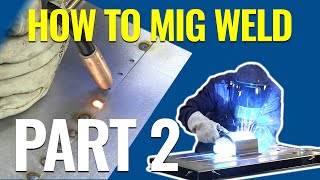 How To MIG Weld MIG Welding Basics Demo Part 2  Eastwood [upl. by Ragse]