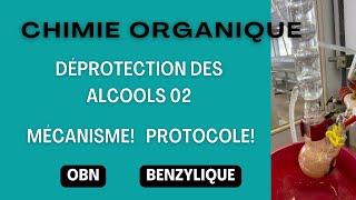 Déprotection  Alcool  brenzylique  Protocole  Mécanisme [upl. by Yenaj]