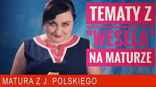 245 Maturalne tematy z quotWeselaquot Stanisław Wyspiański [upl. by Teddman]