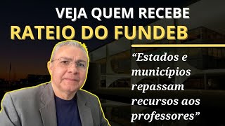 ✅ Veja quem recebe rateio das sobras do Fundeb [upl. by Adamsen47]