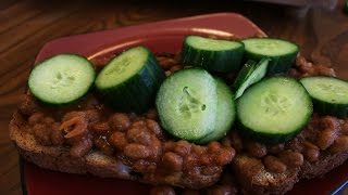 Beans on Toast with Cucumber [upl. by Selden37]