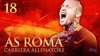 NAINGGOLAN SUPER  CARRIERA ALLENATORE AS ROMA S2 EP18  FIFA 17 ITA [upl. by Agnimod965]