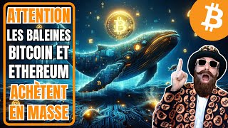 🚨Les Baleines Crypto Déchaînées  Bitcoin et Ethereum en Vedette 🚨 [upl. by Lockwood]