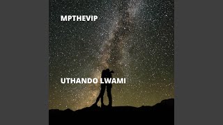 Uthando Lwami [upl. by Attiuqehs]