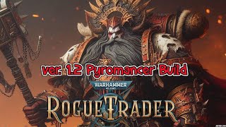 Rogue Trader Psyker Pyromancer Build 12 Unfair Destroyer [upl. by Adey286]