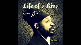 Lutan Fyah  Life Of A King Natural High Music [upl. by Wilma]